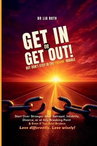 Cover image for Get In or Get Out, But Don't Stay in the Freakn' Middle