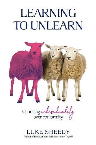 Cover image for Learning To Unlearn: Choosing individuality over conformity