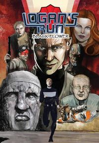 Cover image for Logan's Run: Black Flower: Graphic Novel