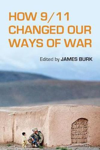 Cover image for How 9/11 Changed Our Ways of War