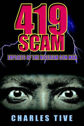 Cover image for 419 Scam: Exploits of the Nigerian Con Man