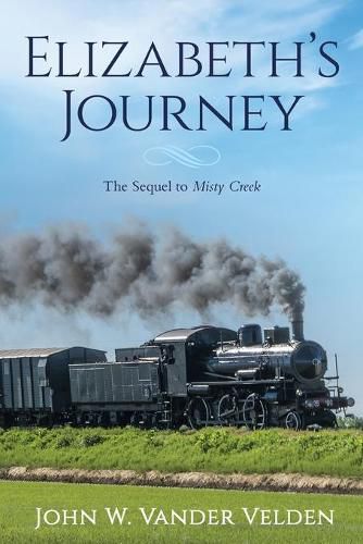 Cover image for Elizabeth's Journey: The Sequel to Misty Creek