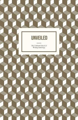 Unveiled: The First Unthank School Anthology