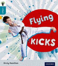 Cover image for Oxford Reading Tree inFact: Level 9: Flying Kicks