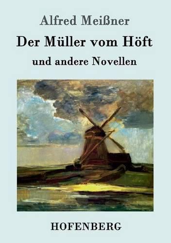 Der Muller vom Hoeft: und andere Novellen