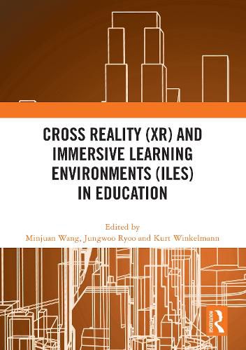 Cover image for Cross Reality (XR) and Immersive Learning Environments (ILEs) in Education