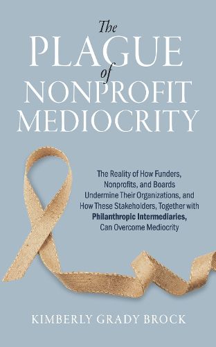 Cover image for The Plague of Nonprofit Mediocrity