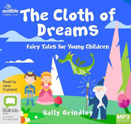 Cover image for The Cloth of Dreams: Fairy Tales for Young Children