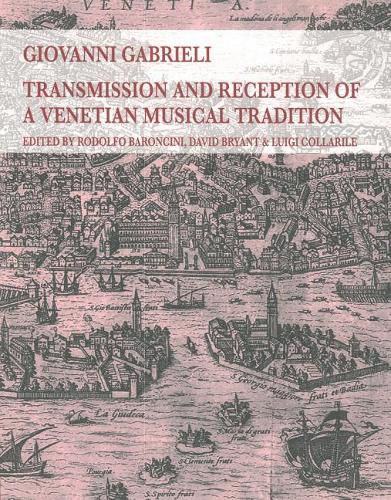 Cover image for Giovanni Gabrieli: Transmission and Reception of a Venetian Musical Tradition