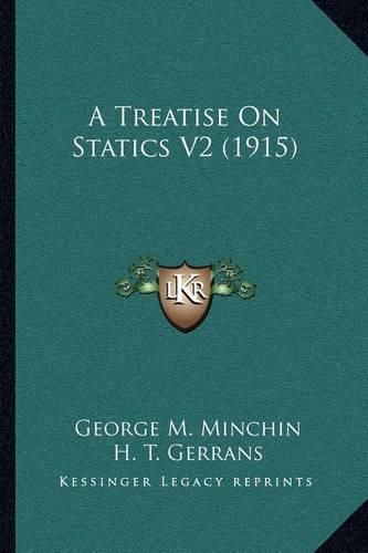 Cover image for A Treatise on Statics V2 (1915)