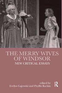 Cover image for The Merry Wives of Windsor: New Critical Essays