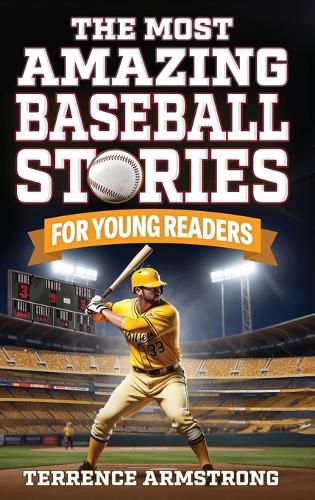 Cover image for The Most Amazing Baseball Stories For Young Readers