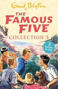 Cover image for The Famous Five Collection 3: Books 7-9
