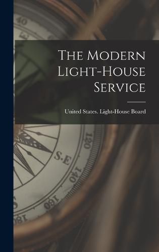 Cover image for The Modern Light-House Service