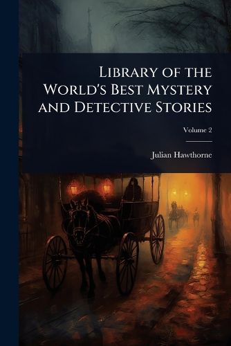 Cover image for Library of the World's Best Mystery and Detective Stories