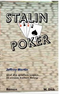 Cover image for Stalin Poker: Jeffrey Martin und die grossen Lugen in einem kalten Krieg