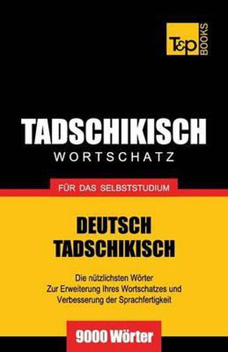Cover image for Tadschikischer Wortschatz fur das Selbststudium - 9000 Woerter