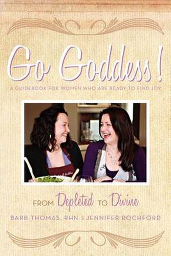 Cover image for Go Goddess!: From Depleted to Divine