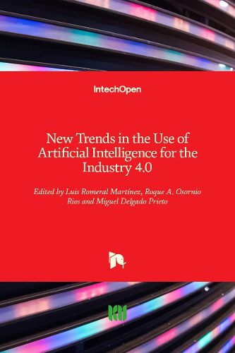 Cover image for New Trends in the Use of Artificial Intelligence for the Industry 4.0