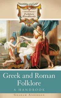 Cover image for Greek and Roman Folklore: A Handbook