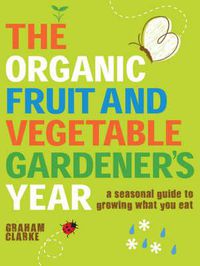 Cover image for Organic Fruit and Vegetable Gardener's Year