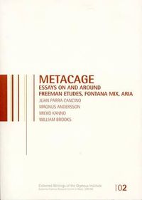 Cover image for metaCage: Essays on and around Freeman Etudes, Fontana Mix, Aria