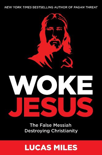 Cover image for WOKE JESUS: Saving America from a False Messiah