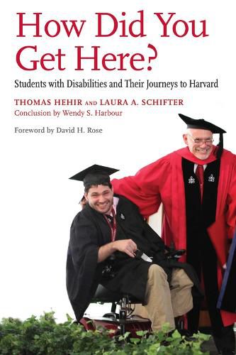 Cover image for How Did You Get Here?: Students with Disabilities and Their Journeys to Harvard