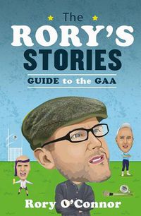 Cover image for The Rory's Stories Guide to the GAA