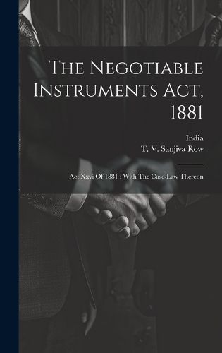 The Negotiable Instruments Act, 1881