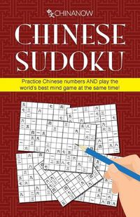 Cover image for Chinese Sudoku: Practice Chinese numbers AND play the world's best mind game at the same time!