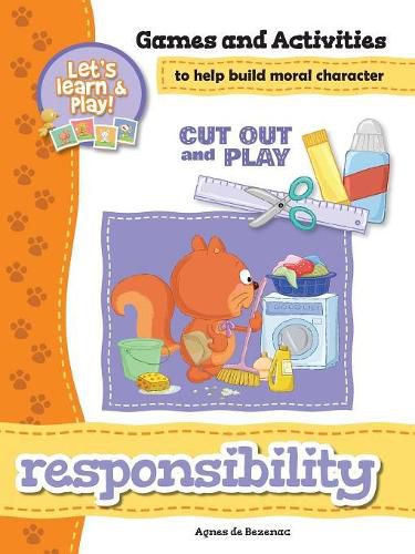 Responsibility - Games and Activities: Games and Activities to Help Build Moral Character