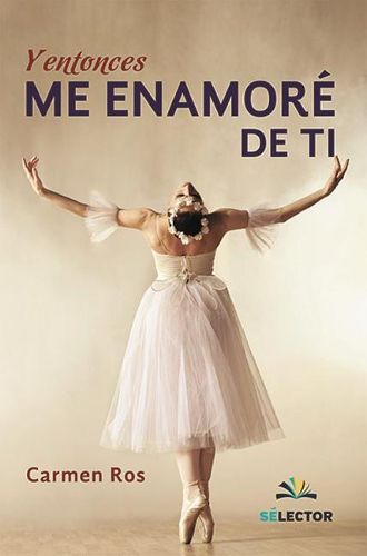 Cover image for Y Entonces Me Enamore de Ti