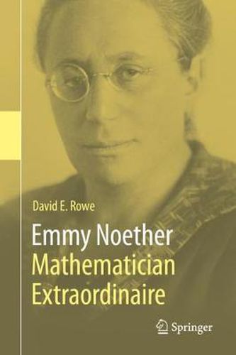 Emmy Noether - Mathematician Extraordinaire