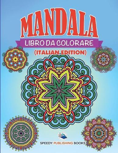 Cover image for Libro Da Colorare Mandala (Italian Edition)