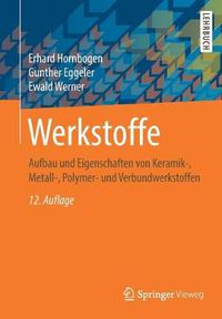 Cover image for Werkstoffe: Aufbau Und Eigenschaften Von Keramik-, Metall-, Polymer- Und Verbundwerkstoffen