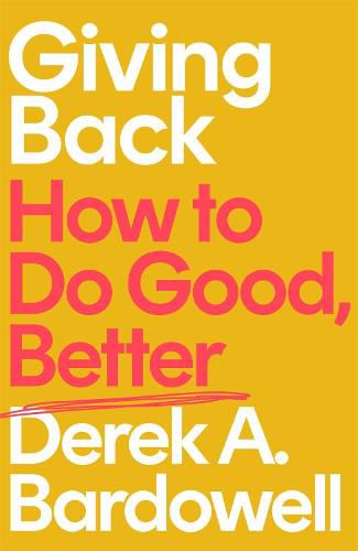 Cover image for Giving Back: How to Do Good, Better