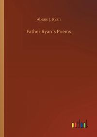 Cover image for Father Ryans Poems