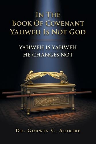 Cover image for In the Book of Covenant Yahweh Is Not God