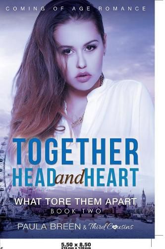 Cover image for Together Head and Heart - What Tore Them Apart (Book 2) Coming of Age Romance