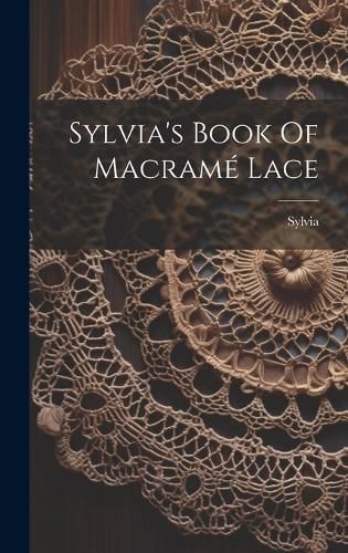 Cover image for Sylvia's Book Of Macrame Lace