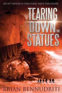 Cover image for Tearing Down The Statues