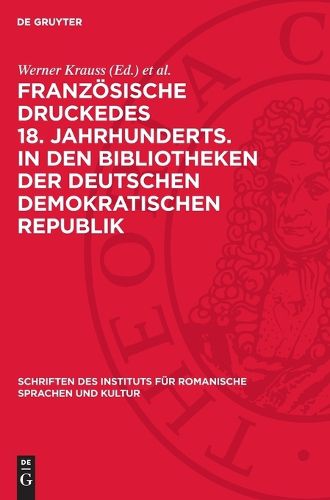 Cover image for Franzoesische Druckedes 18. Jahrhunderts. in Den Bibliotheken Der Deutschen Demokratischen Republik