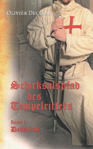 Cover image for Dedericus: Schicksalspfad des Tempelritters