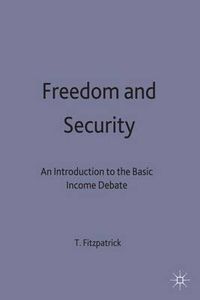 Cover image for Freedom and Security: An Introduction to the Basic Income Debate