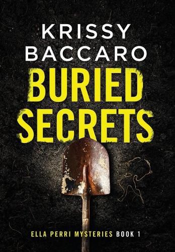 Cover image for Buried Secrets: Some things should stay hidden