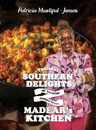 Cover image for Tasteful Southern Delights of Favorite Recipes from Madear's Kitchen