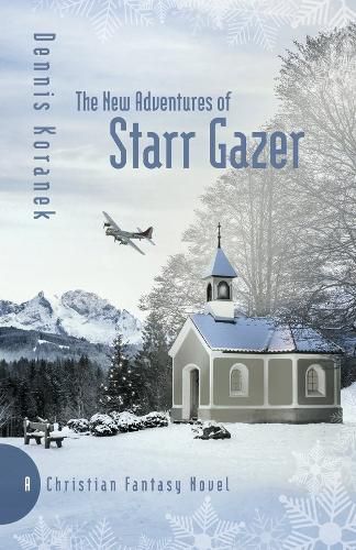 Cover image for The New Adventures of Starr Gazer: A Christian Fantasy Novel