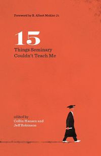 Cover image for 15 Things Seminary Couldn't Teach Me