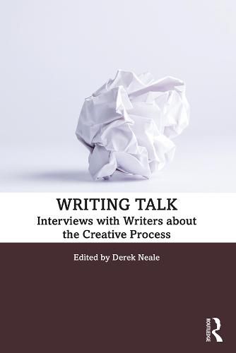 Cover image for Writing Talk: Interviews with Writers about the Creative Process